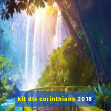 kit dls corinthians 2018